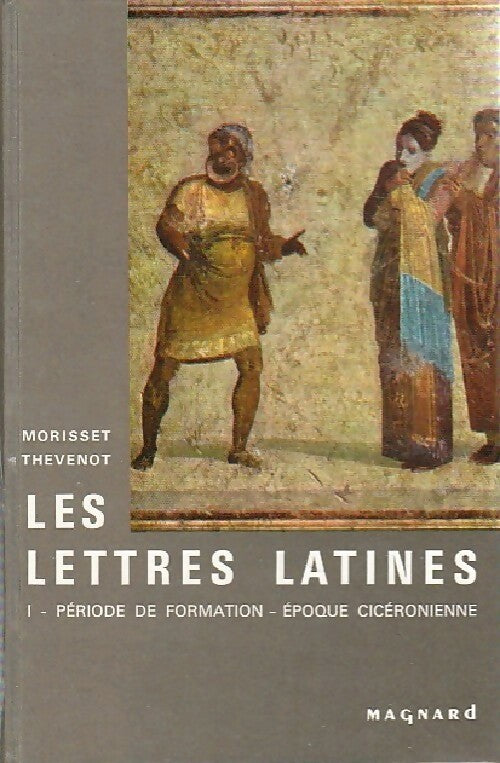 Livrenpoche : Les lettres latines Tome I : Période de formation - Eopque cicéronienne - G. Thévenot - Livre