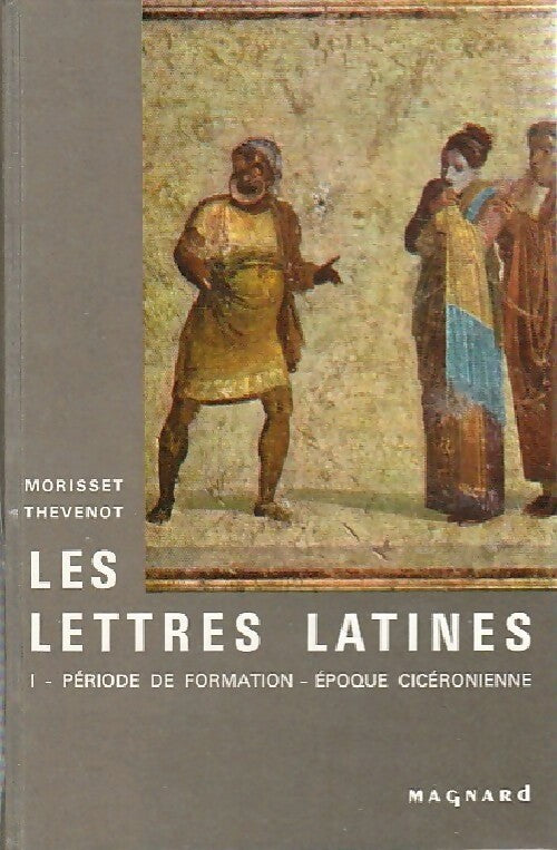 Les lettres latines Tome I : Période de formation - Eopque cicéronienne - G. Thévenot -  Magnard GF - Livre