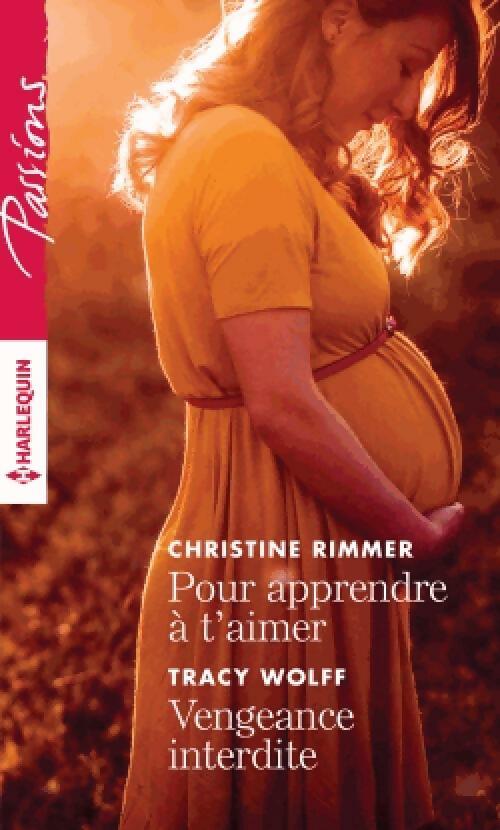 Livrenpoche : Pour apprendre à t'aimer / Vengeance interdite - Christine Rimmer, Tracy Wolff - Livre