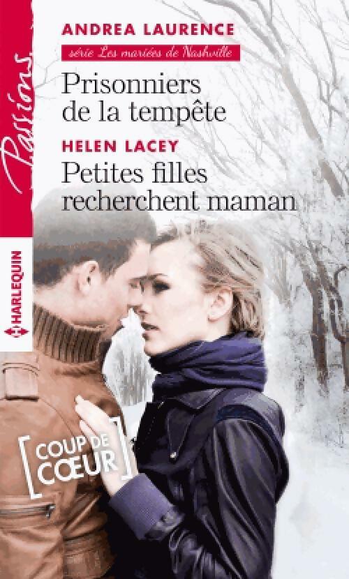 Livrenpoche : Prisonniers de la tempête / Petites filles recherchent maman - Helen Lacey, Andrea Laurence - Livre