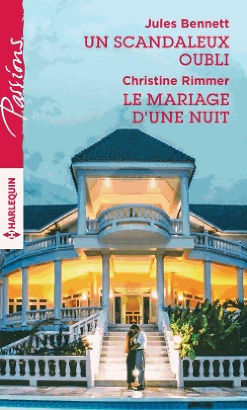 Livrenpoche : Un scandaleux oubli / Le mariage d'une nuit - Christine Rimmer, Jules Bennett - Livre