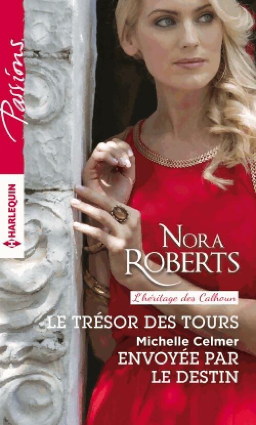 Livrenpoche : Le trésor des Tours / Envoyée par le destin - Nora Roberts, Michelle Celmer - Livre