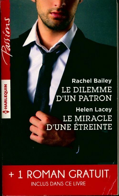 Livrenpoche : Le dilemme d'un patron / Le miracle d'une étreinte / Une rencontre inoubliable - Rachel Bailey, Kate Carlisle - Livre