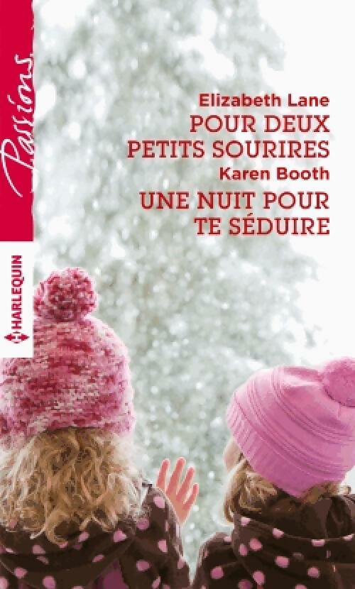 Livrenpoche : Pour deux petits sourires / Une nuit pour te séduire - Elizabeth Lane, Karen Booth - Livre
