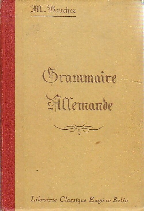 Grammaire allemande - M. Bouchez -  Belin poche - Livre