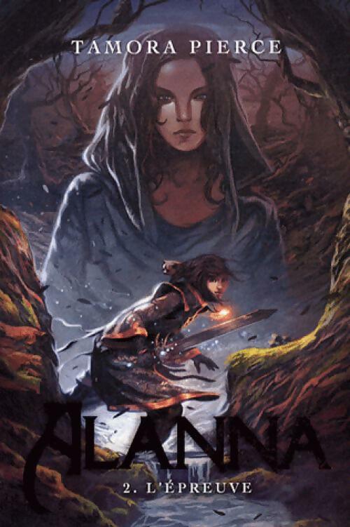 Livrenpoche : Alanna Tome II : L'épreuve - Tamora Pierce - Livre