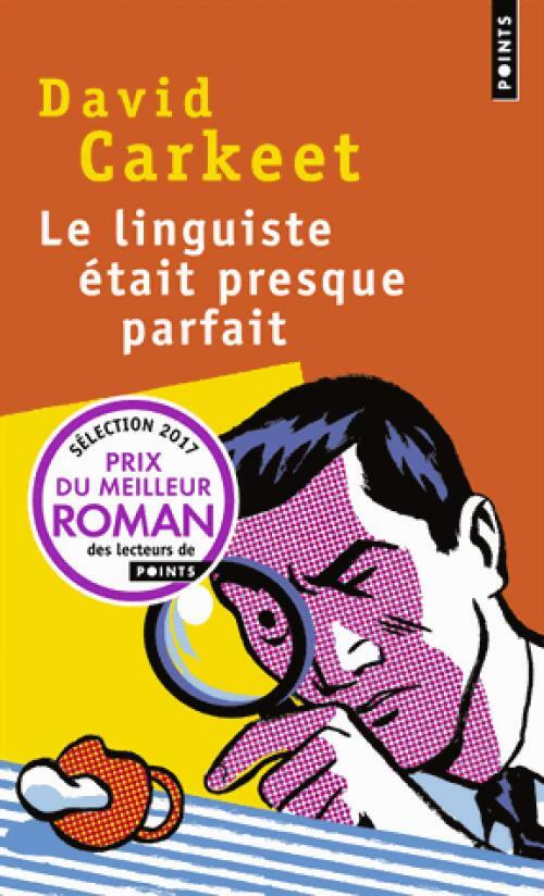 Livrenpoche : Le linguiste était presque parfait - David Carkeet - Livre