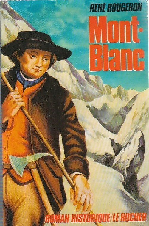 Livrenpoche : Mont Blanc - René Rougeron - Livre