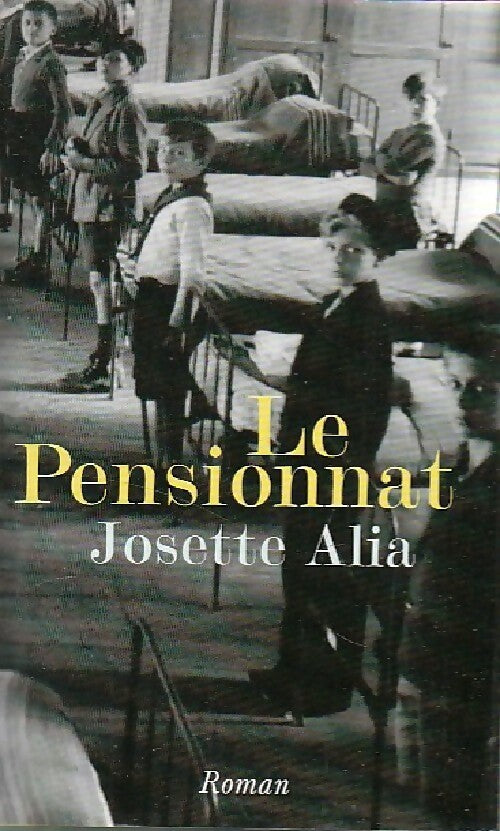 Livrenpoche : Le pensionnat - Josette Alia - Livre