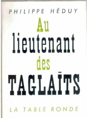 Livrenpoche : Au lieutenant des Taglaïts - Philippe Héduy - Livre