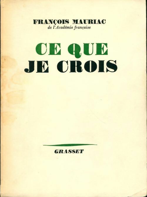 Livrenpoche : Ce que je crois - François Mauriac - Livre