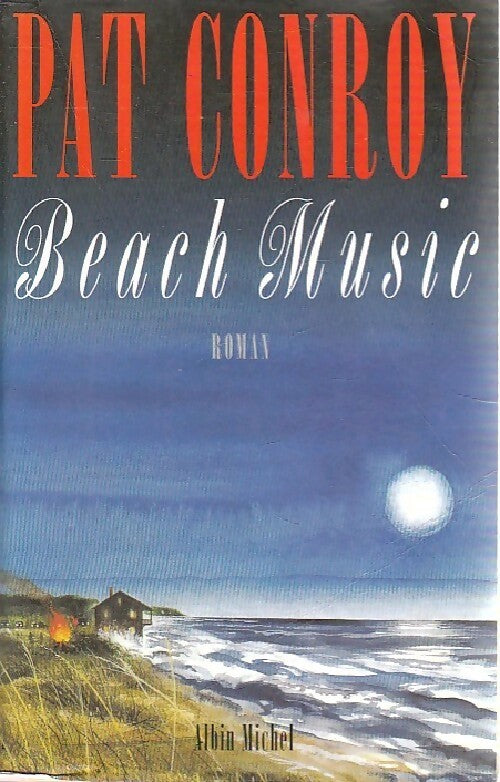 Livrenpoche : Beach music - Pat Conroy - Livre