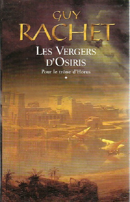 Les vergers d'Osiris Tome I - Guy Rachet -  Succès du livre - Livre