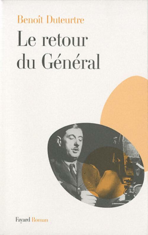 Livrenpoche : Le retour du général - Benoît Duteurtre - Livre