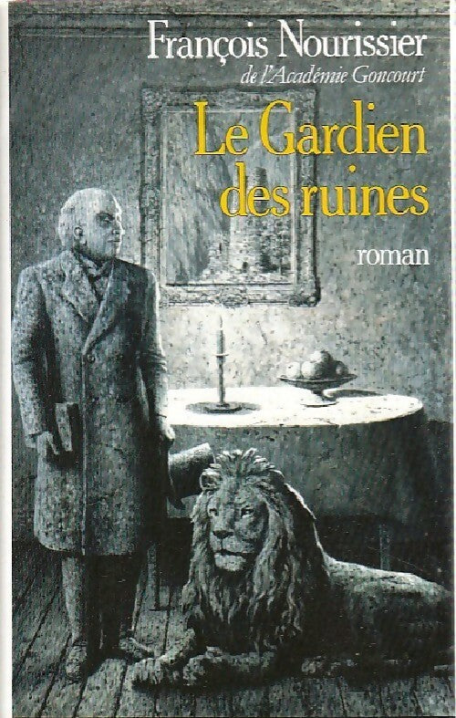 Livrenpoche : Le gardien des ruines - François Nourissier - Livre