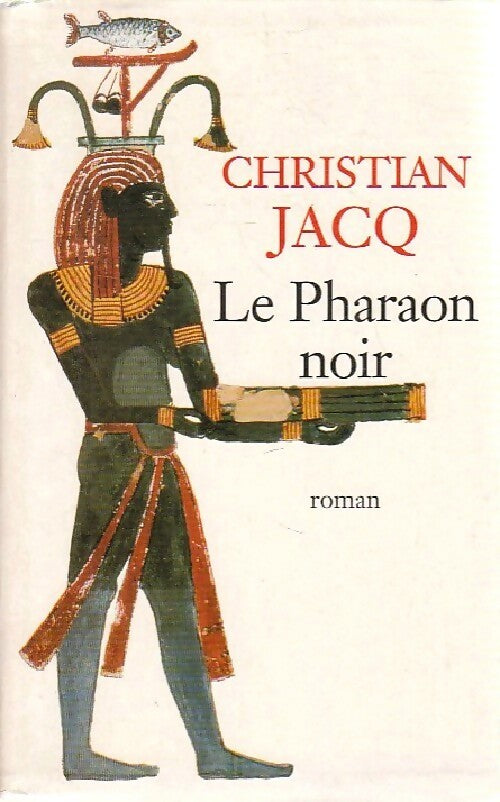 Livrenpoche : Le pharaon noir - Christian Jacq - Livre