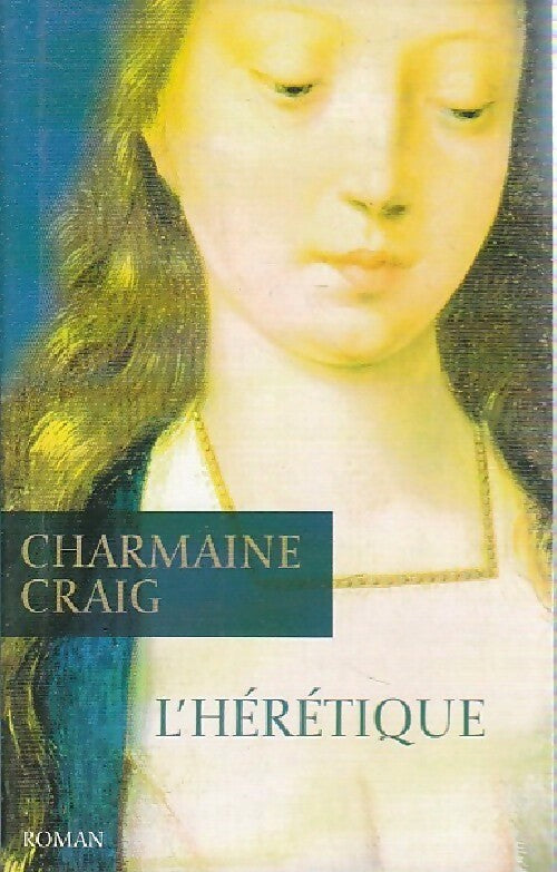 Livrenpoche : L'hérétique - Charmaine Craig - Livre
