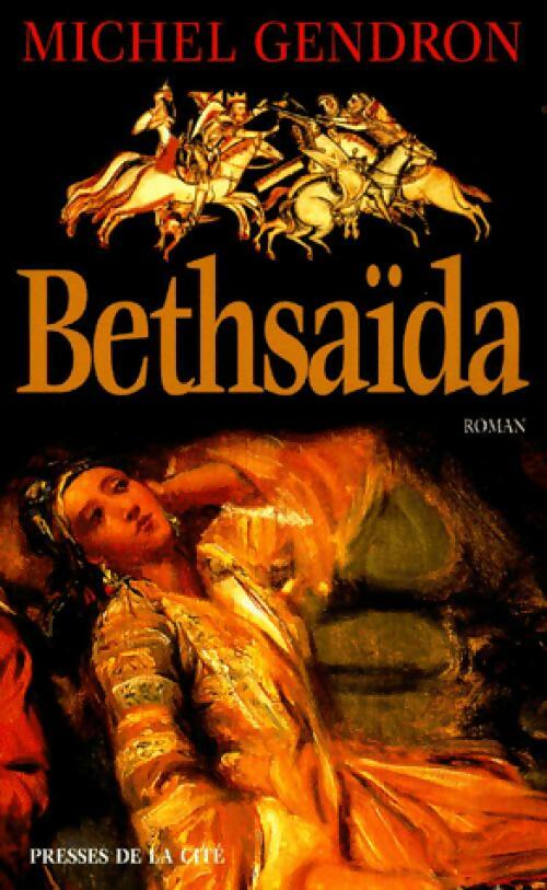 Livrenpoche : Bethsaïda - Michel Gendron - Livre