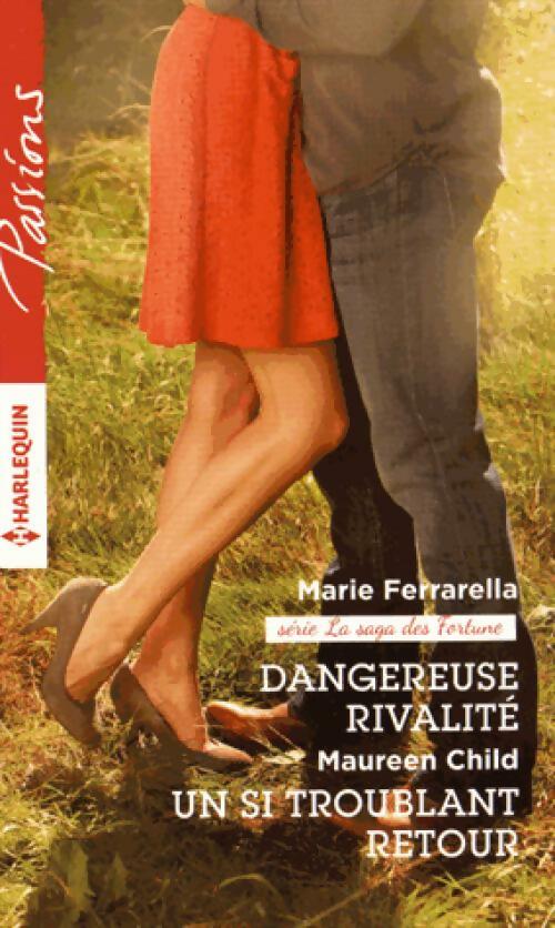Livrenpoche : Dangereuse rivalité / Un si troublant retour - Marie Ferrarella, Maureen Child - Livre