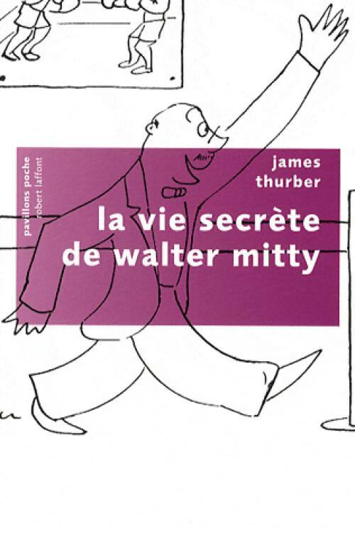 La vie secrète de Walter Mitty - James Thurber -  Pavillons poche - Livre