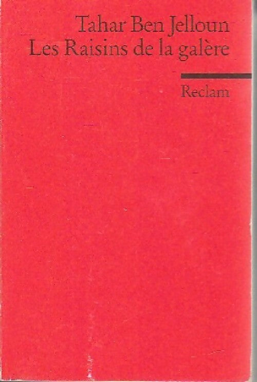 Les raisins de la galère - Tahar Ben Jelloun - Livre
