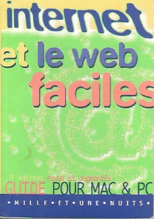 Livrenpoche : Internet et le Web faciles - Angus J. Kennedy - Livre