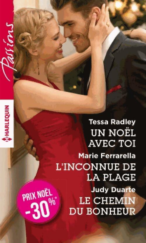 Livrenpoche : Un noël avec toi / L'inconnue sur la plage / Le chemin du bonheur - Marie Ferrarella, Judy Duarte, Tessa Radley - Livre