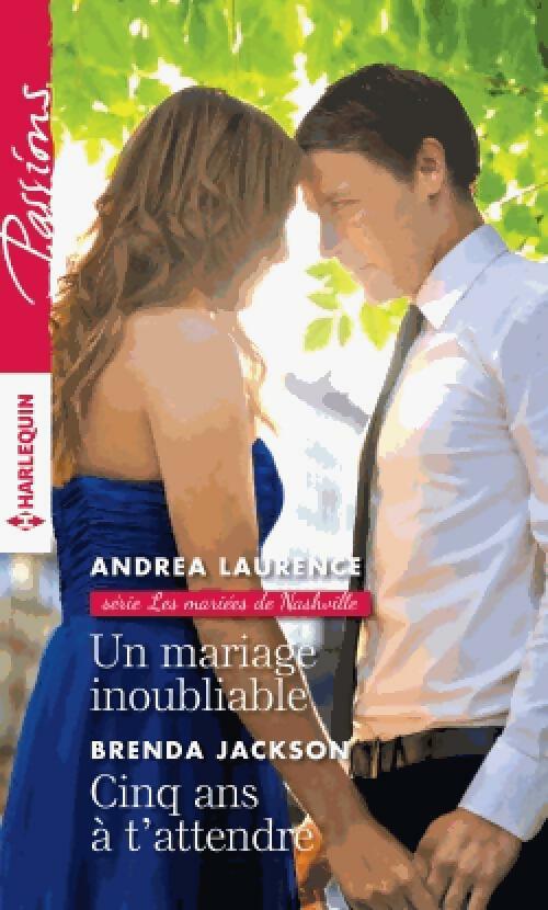 Livrenpoche : Un mariage inoubliable / Cinq ans à t'attendre - Brenda Jackson, Andrea Laurence - Livre