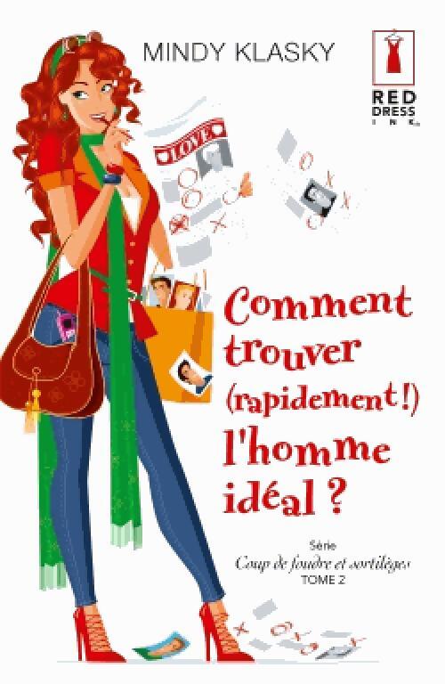 Comment trouver (rapidement !) l'homme idéal? - Mindy Klasky - Livre