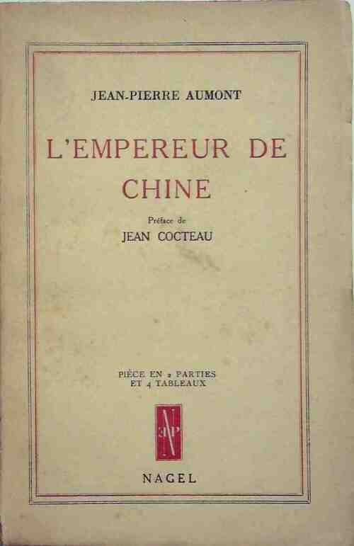 L'empereur de Chine - Jean-Pierre Aumont -  Nagel GF - Livre