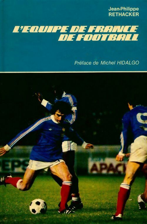 Livrenpoche : L'équipe de France de football - Jean-Philippe Réthacker - Livre