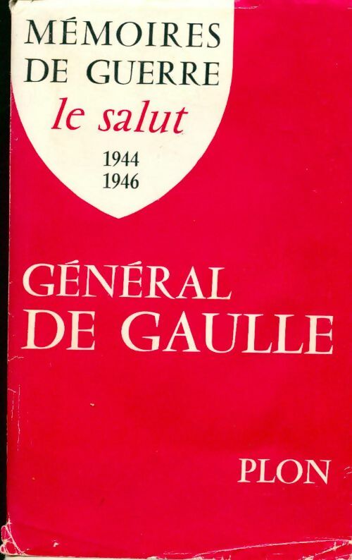 Livrenpoche : Mémoires de Guerre Tome III : Le salut (1944-1946) - Général Charles De Gaulle, De Gaulle - Livre