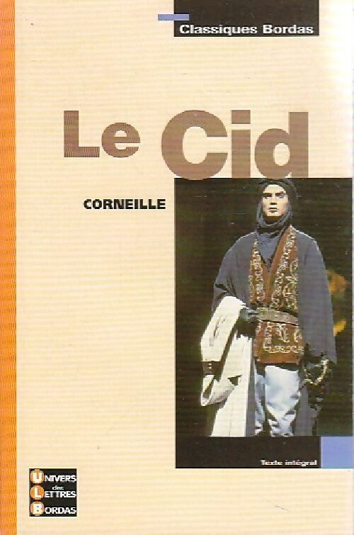 Le Cid - Pierre Corneille -  Classiques Bordas - Livre