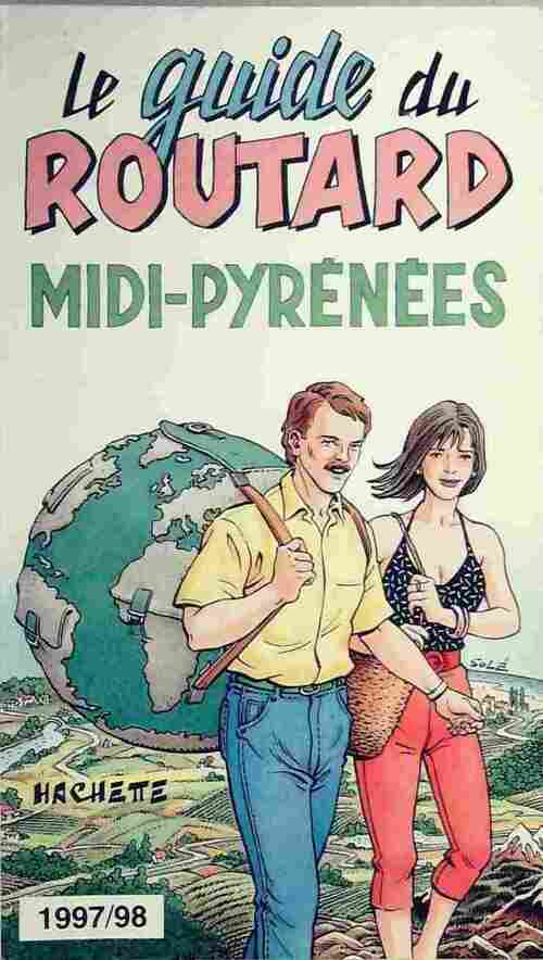 Midi-Pyrénées 1997-98 - Collectif -  Le guide du routard - Livre