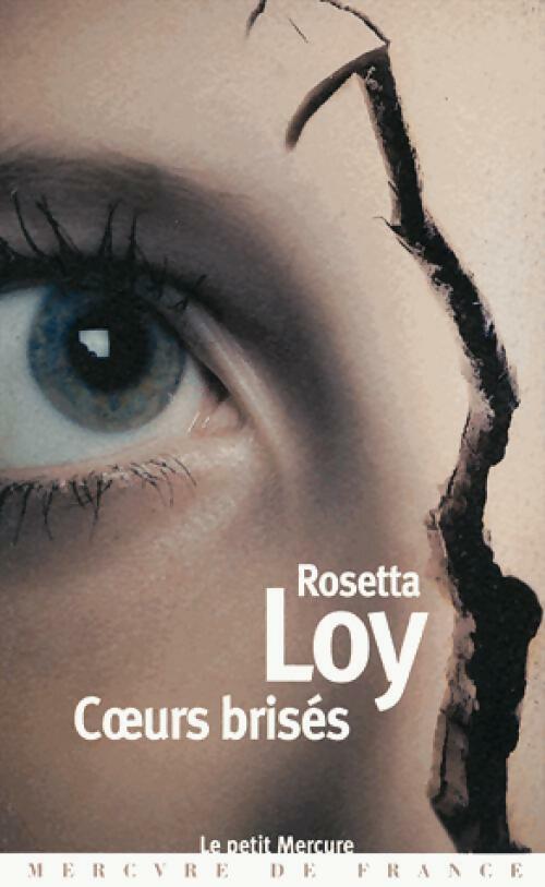 Coeurs brisés - Rosetta Loy -  Le Petit Mercure - Livre