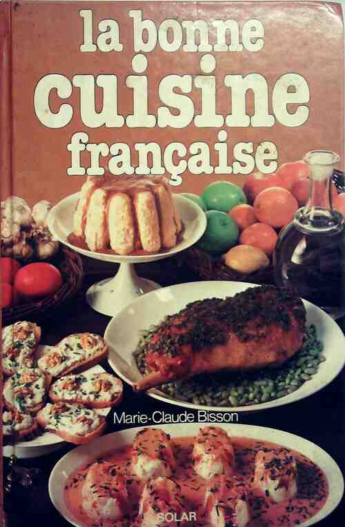 Livrenpoche : La bonne cuisine française - Marie-Claude Bisson - Livre