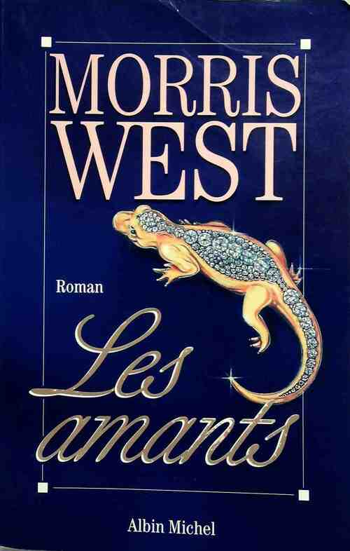 Les amants - Morris L. West -  Albin Michel GF - Livre