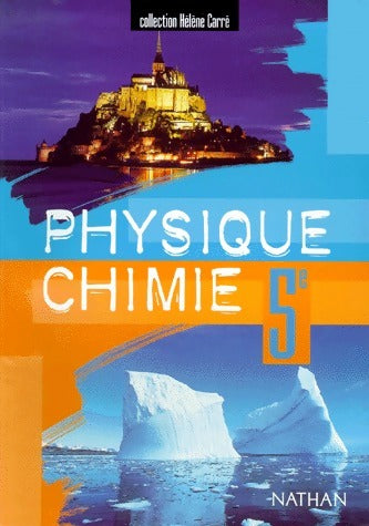 Physique Chimie 5e - Hélène Carré-Montréjaud -  Hélène Carré - Livre