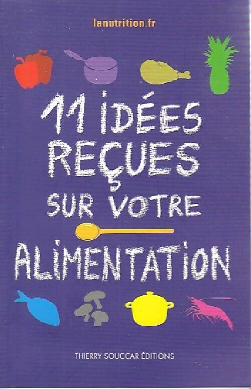 Livrenpoche : 11 idées reçues sur votre alimentation - Inconnu - Livre