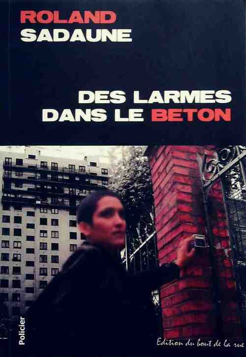 Livrenpoche : Des larmes dans le béton - Roland Sadaune - Livre