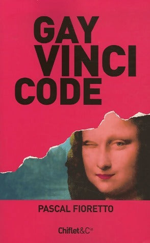 Livrenpoche : Gay Vinci Code - Pascal Fioretto - Livre