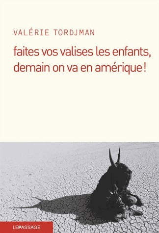 Livrenpoche : Faites vos valises les enfants, demain on va en Amérique ! - Valérie Tordjman - Livre