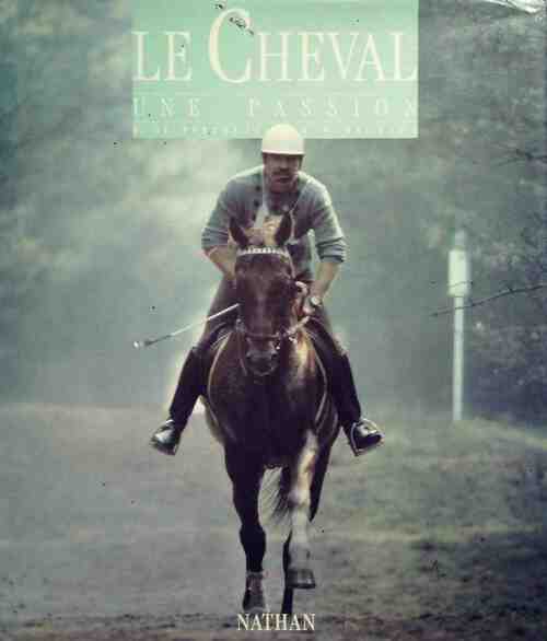 Livrenpoche : Le cheval, une passion - B. De Perthuis - Livre