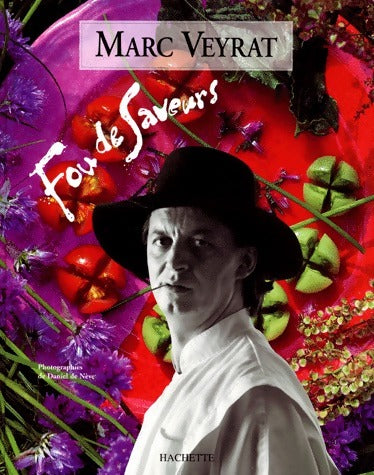 Livrenpoche : Fou de saveurs - Marc Veyrat - Livre