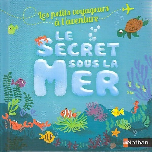 Livrenpoche : Le secret sous la mer - Agnès De Lestrade - Livre