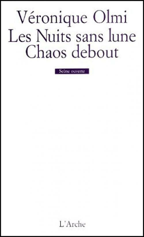 Livrenpoche : Les nuits sans lune / Chaos debout - Véronique Olmi - Livre