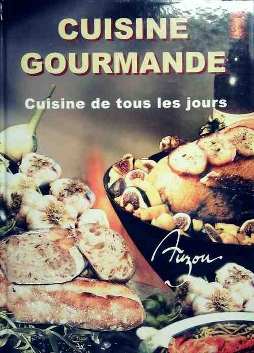 Livrenpoche : Cuisine gourmande - Philippe Auzou - Livre