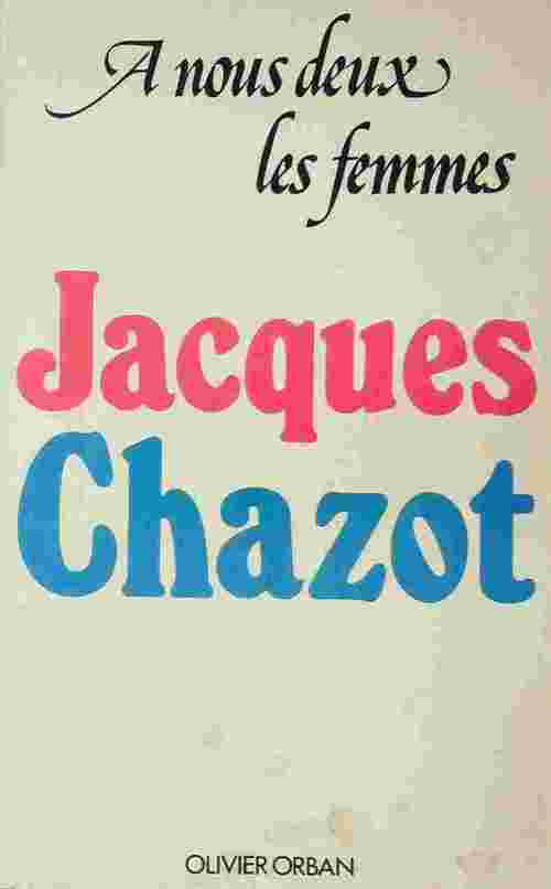 Livrenpoche : A nous deux les femmes - Jacques Chazot - Livre