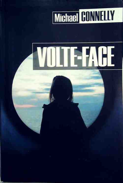 Livrenpoche : Volte-face - Michael Connelly - Livre