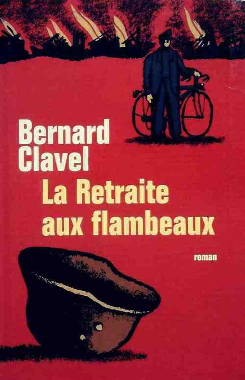 Livrenpoche : La retraite aux flambeaux - Bernard Clavel - Livre